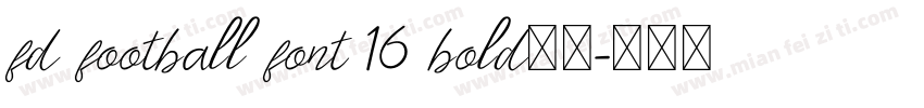 fd football font 16 bold下载字体转换